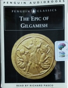 The Epic of Gilgamesh Trans. N.K. Sanders written by Unknown performed by Richard Pasco on Cassette (Unabridged)